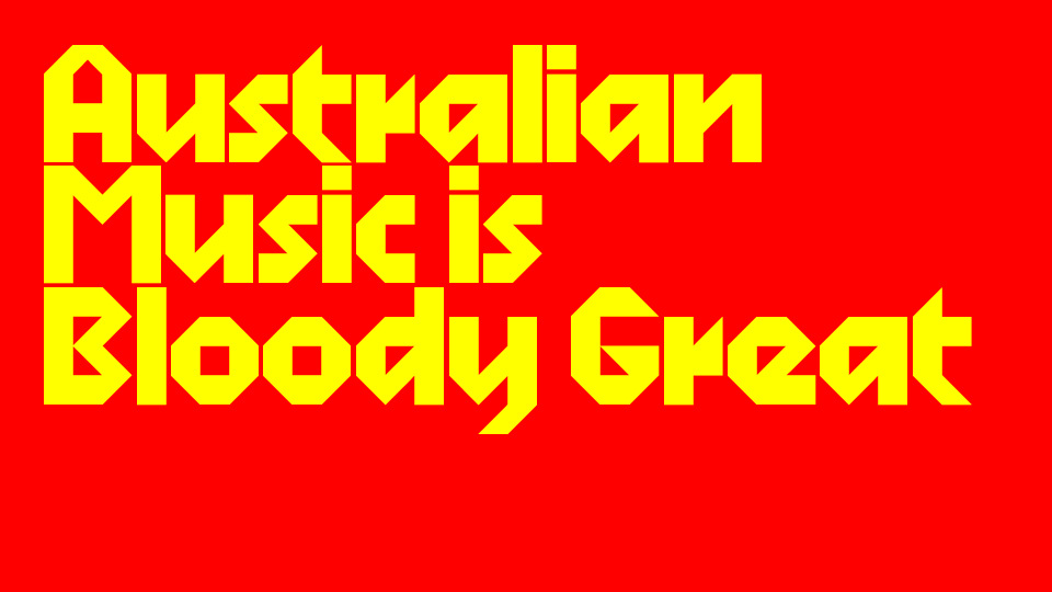 Australian Music is Bloody Great with Aussie Artists on Seymour FM