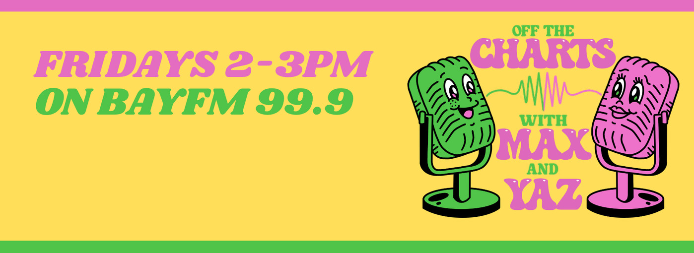 Off The Charts with Max and Yaz on Bay FM - 99.9FM