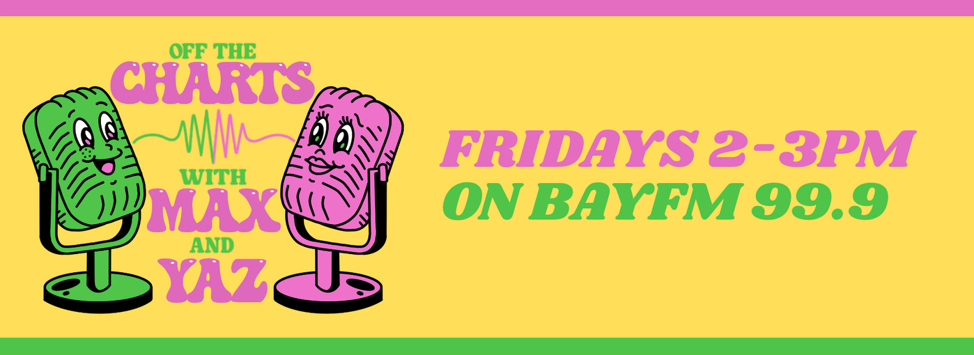 Off The Charts with Max and Yaz on Bay FM - 99.9FM