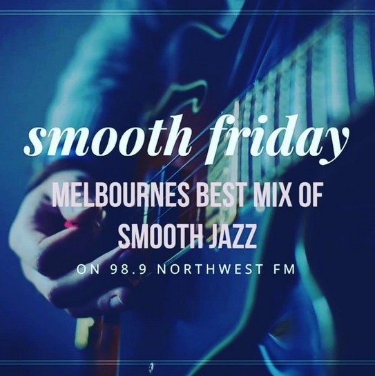 Melbourne's Best Mix of Smooth Jazz with Paul Coory on 98.9 North West FM 