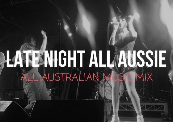 Late Night All Aussie with  on Edge Radio 99.3FM