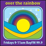 Over The Rainbow with Mitch Foy on Bay FM - 99.9FM