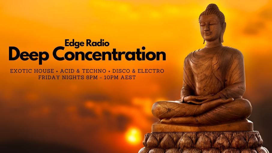 Deep Concentration with The Count on Edge Radio 99.3FM