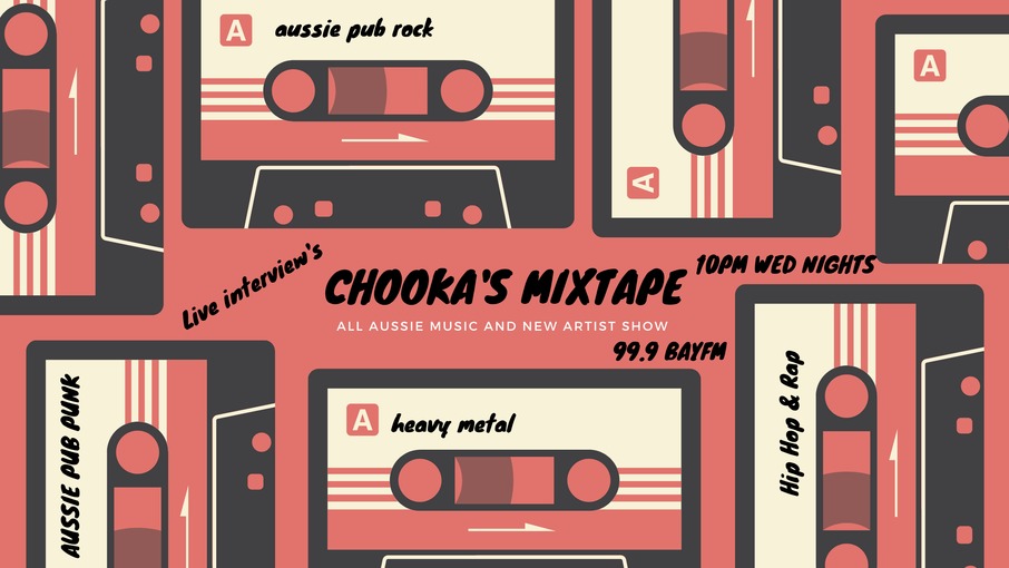 Chooka’s Mixtape with Chooka on Bay FM - 99.9FM