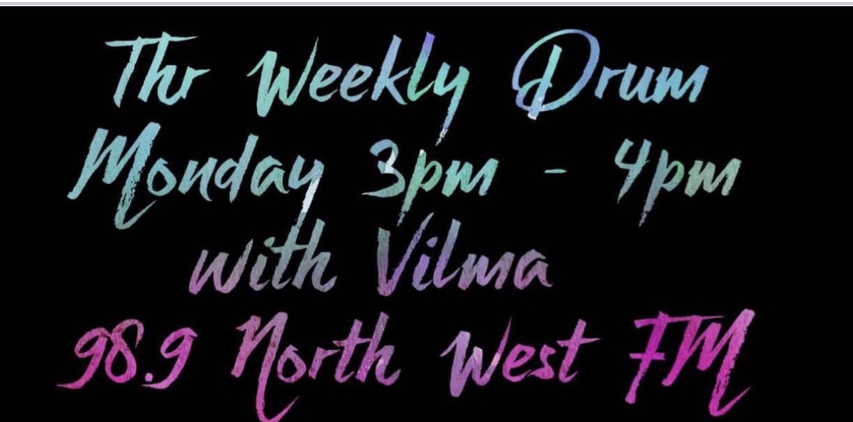 The Weekly Drum with Vilma Formosa on 98.9 North West FM 