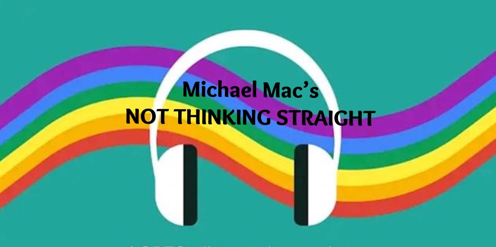 Not Thinking Straight with Michael Mac on Bay FM - 99.9FM