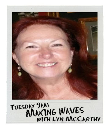 Making Waves with Lyn on Bay FM - 99.9FM